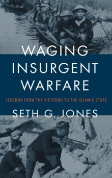 Image for Waging insurgent warfare  : lessons from the Vietcong to the Islamic State