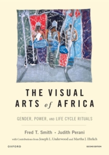 Image for The visual arts of Africa  : gender, power, and life cycles