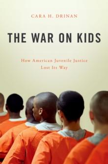 Image for War on Kids: How American Juvenile Justice Lost Its Way