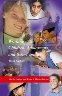 Image for Working with Children, Adolescents, and Their Families, Third Edition