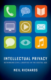 Image for Intellectual privacy  : rethinking civil liberties in the digital age