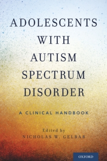 Image for Adolescents with Autism Spectrum Disorder: A Clinical Handbook