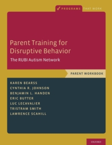Image for Parent Training for Disruptive Behavior : The RUBI Autism Network, Parent Workbook