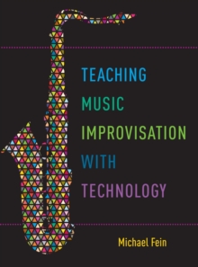 Teaching Music Improvisation with Technology