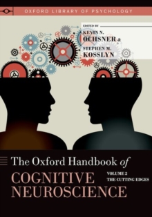 Image for The Oxford handbook of cognitive neuroscienceVolume 2,: The cutting edges
