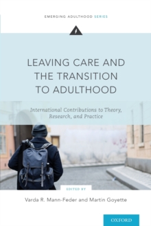 Image for Leaving care and the transition to adulthood  : international contributions to theory, research and practice