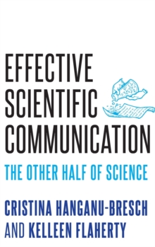 Effective Scientific Communication: The Other Half of Science