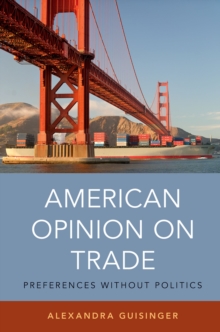 Image for American Opinion on Trade: Preferences Without Politics
