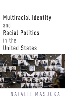Multiracial Identity and Racial Politics in the United States