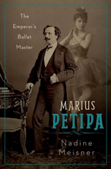 Image for Marius Petipa : The Emperor's Ballet Master