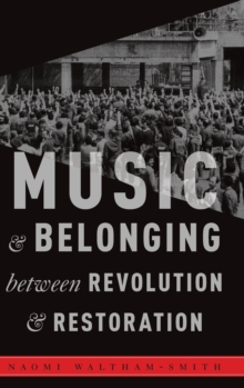 Music and Belonging Between Revolution and Restoration