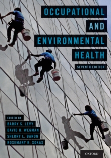 Image for Occupational and environmental health  : recognizing and preventing disease and injury.
