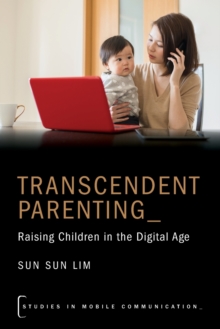 Image for Transcendent parenting  : raising children in the digital age