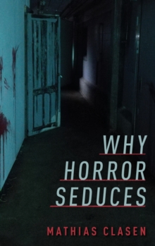 Why Horror Seduces