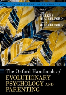 Image for The Oxford handbook of evolutionary psychology and parenting