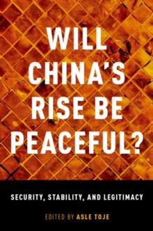 Image for Will China's rise be peaceful?  : the rise of a great power in theory, history, politics, and the future