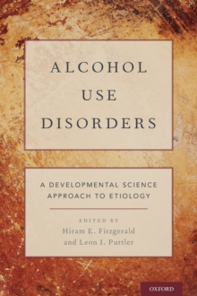 Image for Alcohol use disorders  : a developmental science approach to etiology
