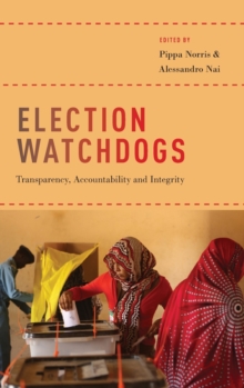 Image for Election watchdogs  : transparency, accountability and integrity