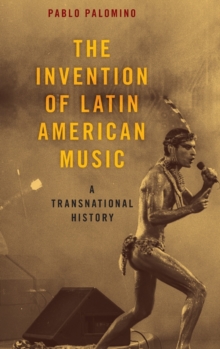 Invention of Latin American Music