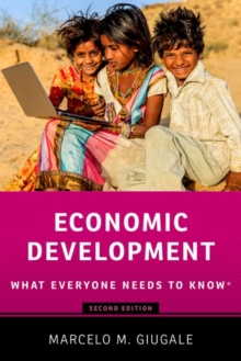 Economic Development: What Everyone Needs to Know® Economic Development: What Everyone Needs to Know®
