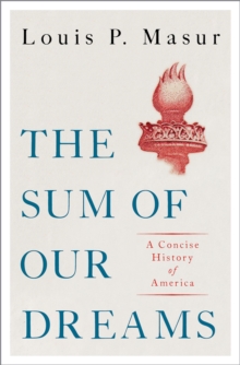 Image for Sum of Our Dreams: A Concise History of America