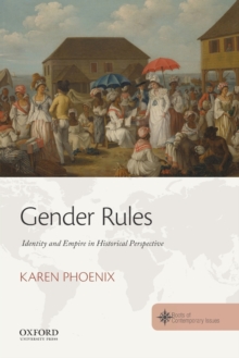 Gender Rules: Identity and Empire in Historical Perspective