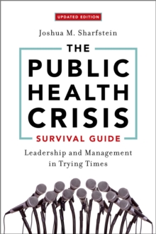 Image for Public Health Crisis Survival Guide: Leadership and Management in Trying Times