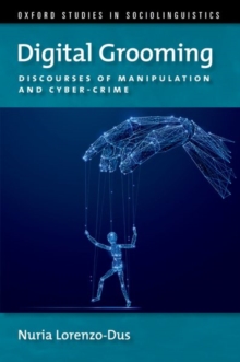 Image for Digital grooming  : discourses of manipulation and cyber-crime