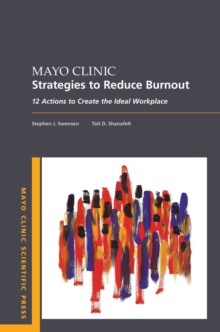 Image for Mayo Clinic Strategies to Reduce Burnout: 12 Actions to Create the Ideal Workplace