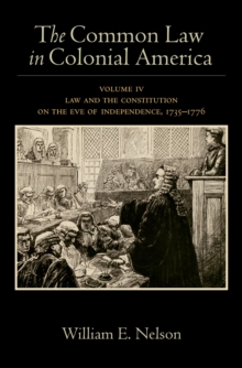Image for Common Law in Colonial America: Volume Iv: Law and the Constitution On the Eve of Independence, 1735-1776