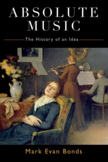 Image for Absolute music  : the history of an idea