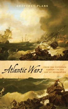 Image for Atlantic wars  : from the fifteenth century to the age of revolution
