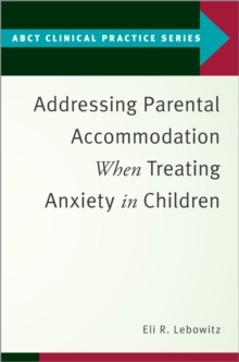 Image for Addressing parental accommodation when treating anxiety in children