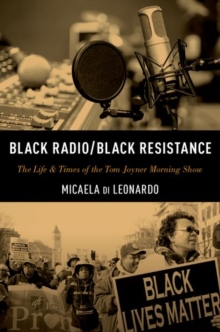 Image for Black radio/Black resistance  : the life & times of The Tom Joyner morning show