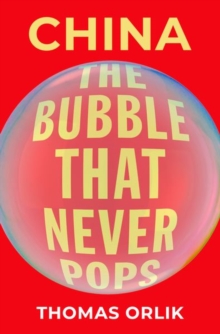 Image for China  : the bubble that never pops