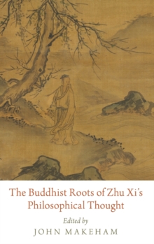 Image for The Buddhist Roots of Zhu Xi's Philosophical Thought
