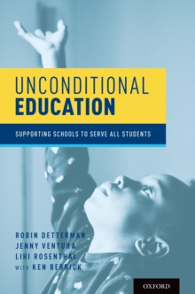 Image for Unconditional education: supporting schools to serve all students