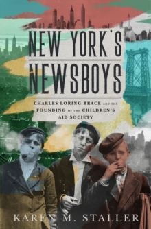 Image for New York's Newsboys: Charles Loring Brace and the Founding of the Children's Aid Society