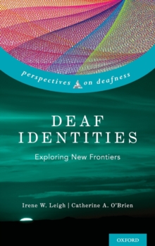 Deaf Identities: Exploring New Frontiers