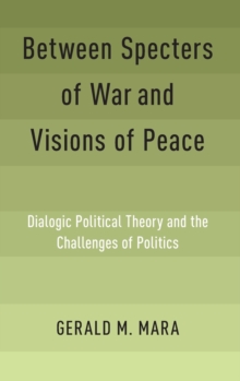 Between Specters of War and Visions of Peace