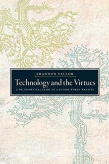 Technology and the Virtues