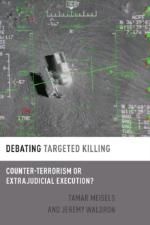 Image for Debating targeted killing: counter-terrorism or extrajudicial execution?