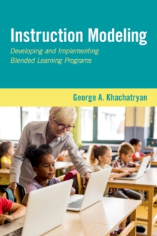 Image for Instruction Modeling: Developing and Implementing Blended Learning Programs