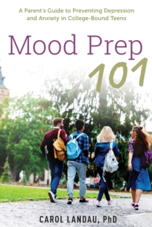 Image for Mood prep 101  : a parent's guide to preventing depression and anxiety in college-bound teens