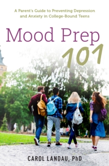 Image for Mood Prep 101: A Parent's Guide to Preventing Depression and Anxiety in College-Bound Teens