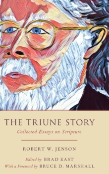 Image for The triune story  : collected essays on scripture