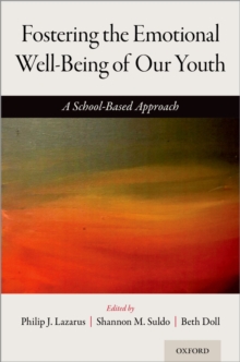 Image for Fostering the Emotional Well-Being of Our Youth: A School-Based Approach