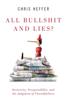 All Bullshit and Lies?