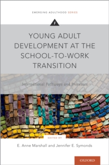 Image for Young Adult Development at the School-to-Work Transition: International Pathways and Processes