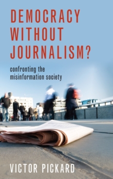 Democracy without Journalism?